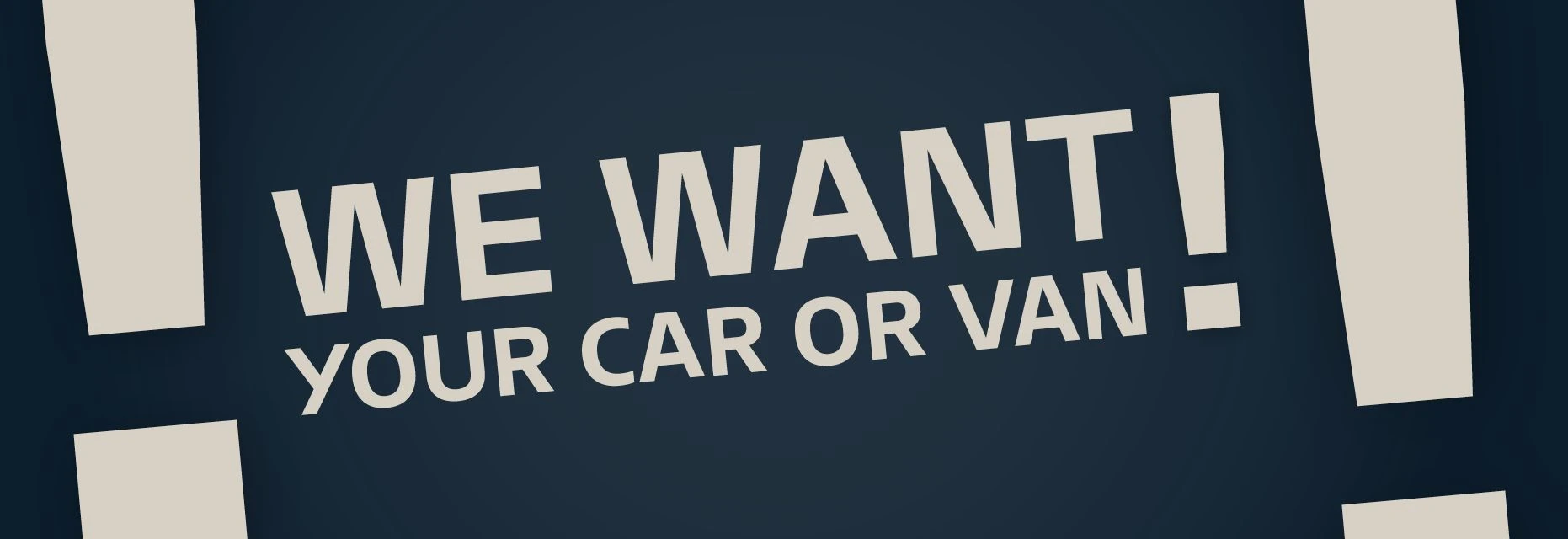 We want your car